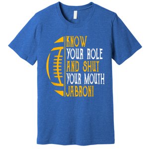 Know Your Role And Shut Your Mouth Jabroni Meme Premium T-Shirt