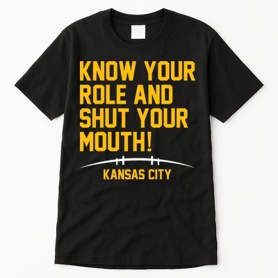 Know Your Role Shut Your Mouth Mahomes KC Tall T-Shirt