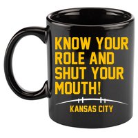 Know Your Role Shut Your Mouth Mahomes KC 11oz C Handle Ceramic Mug