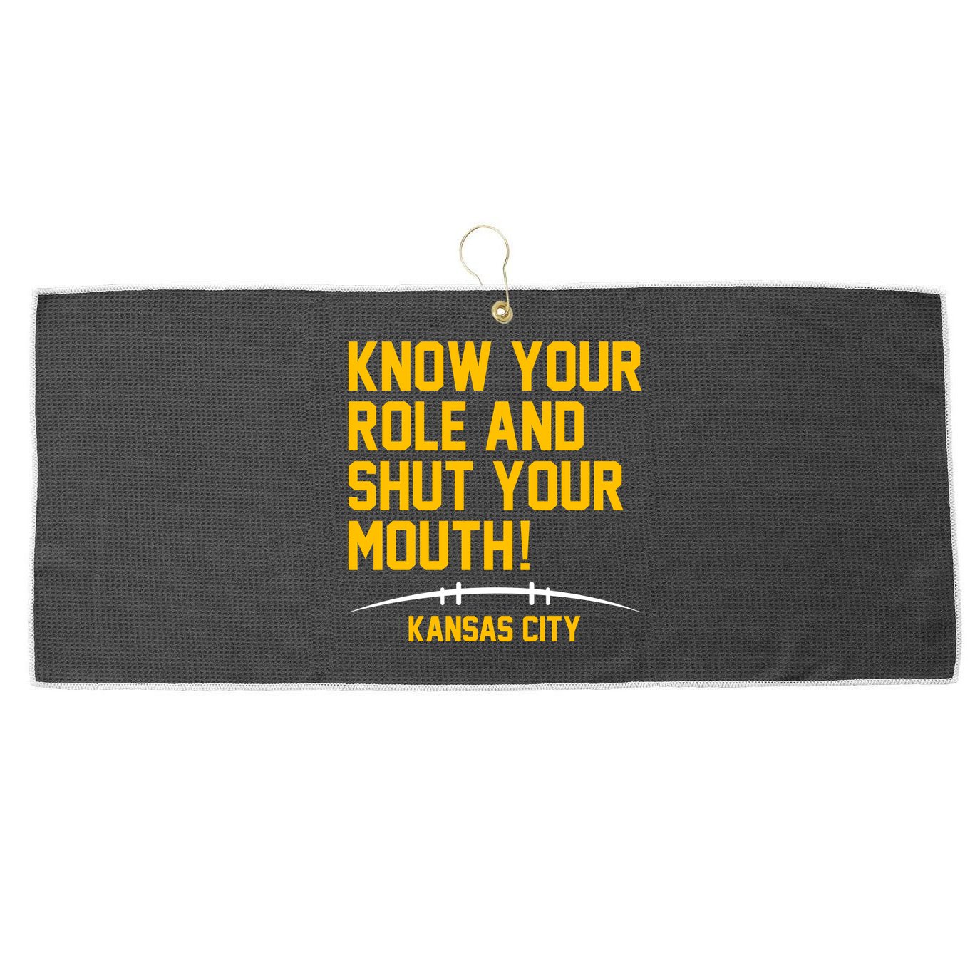 Know Your Role Shut Your Mouth Mahomes KC Large Microfiber Waffle Golf Towel