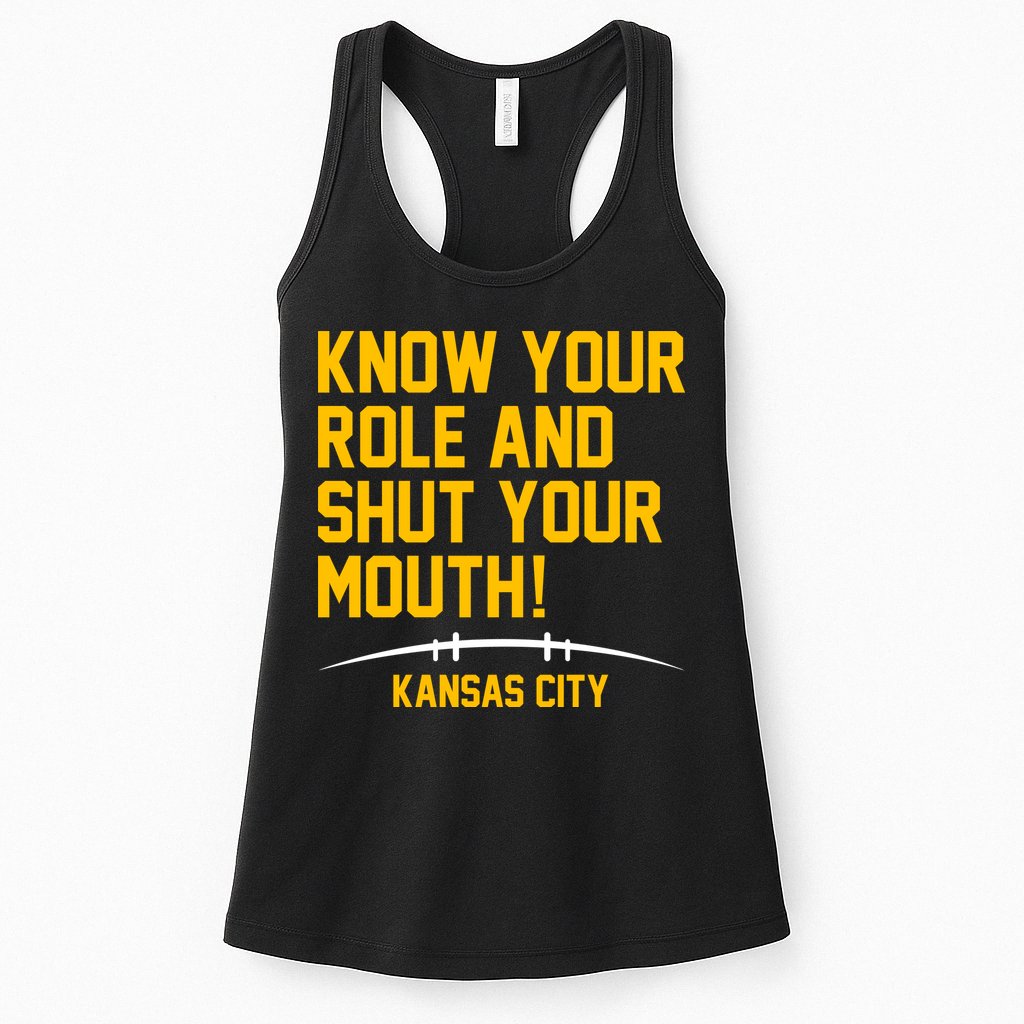 Know Your Role Shut Your Mouth Mahomes KC Womens Tank Top