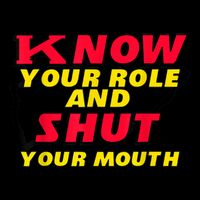 Know Your Role And Shut Your Mouth City Backpack