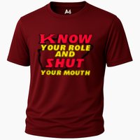 Know Your Role And Shut Your Mouth Cooling Performance Crew T-Shirt