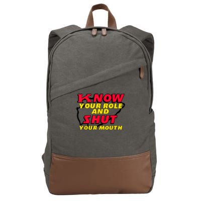 Know Your Role And Shut Your Mouth Cotton Canvas Backpack