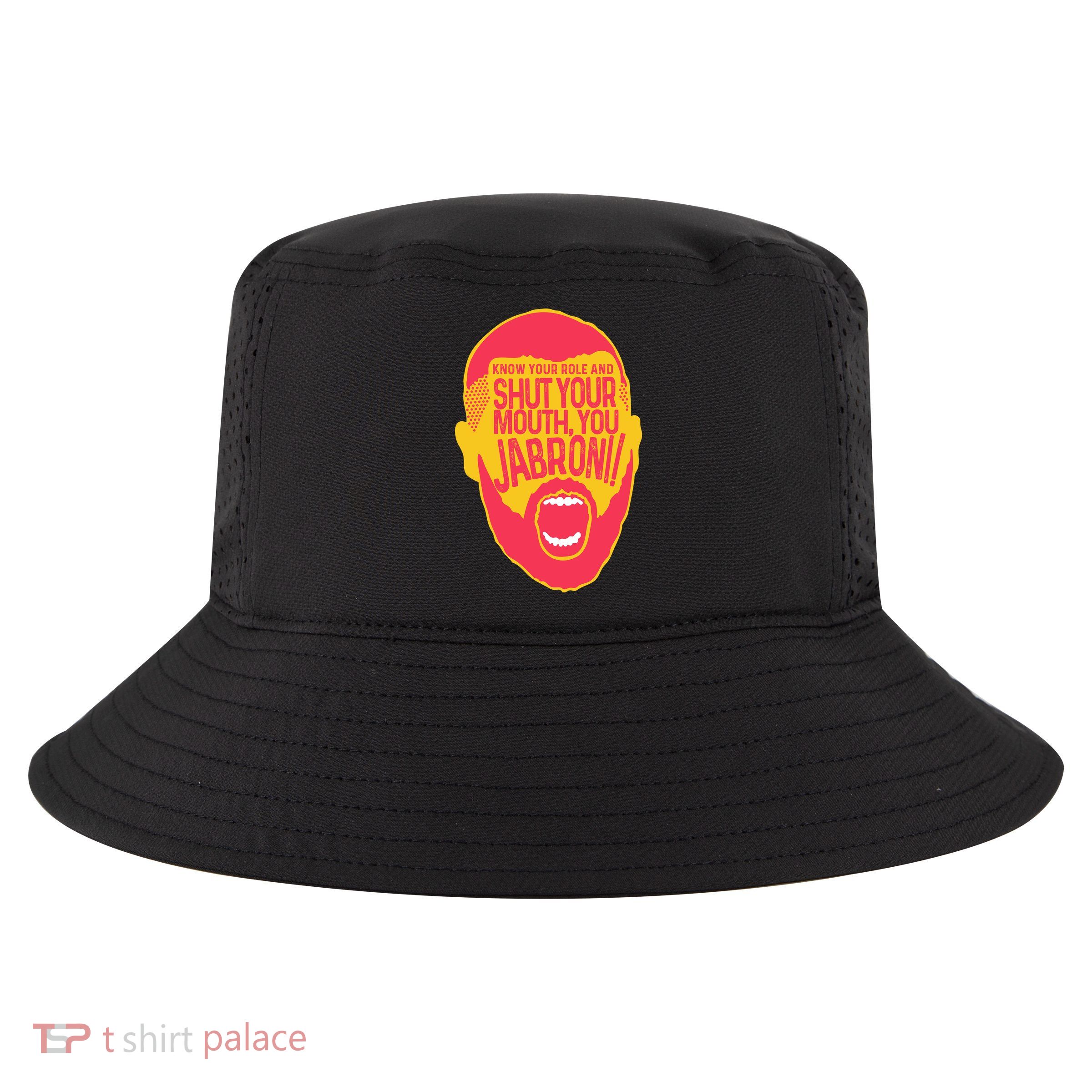 Know Your Role And Shut Your Mouth Cool Comfort Performance Bucket Hat