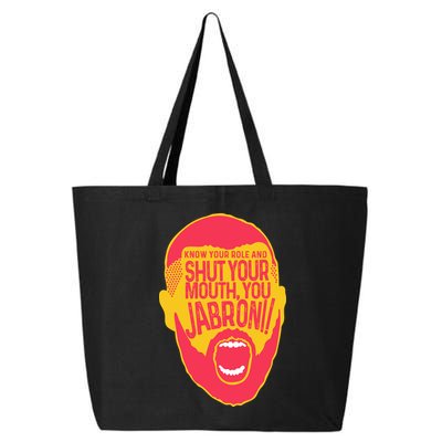 Know Your Role And Shut Your Mouth 25L Jumbo Tote