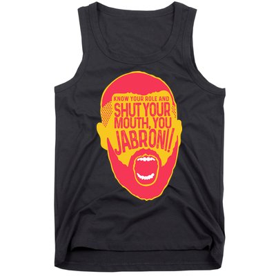 Know Your Role And Shut Your Mouth Tank Top