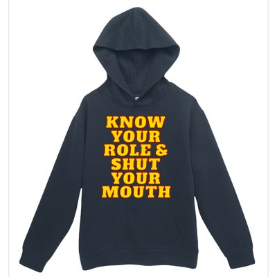 Know Your Role And Shut Your Mouth Kansas City Football Fan Urban Pullover Hoodie