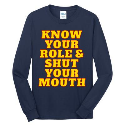 Know Your Role And Shut Your Mouth Kansas City Football Fan Tall Long Sleeve T-Shirt