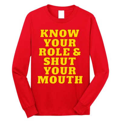 Know Your Role And Shut Your Mouth Kansas City Football Fan Long Sleeve Shirt