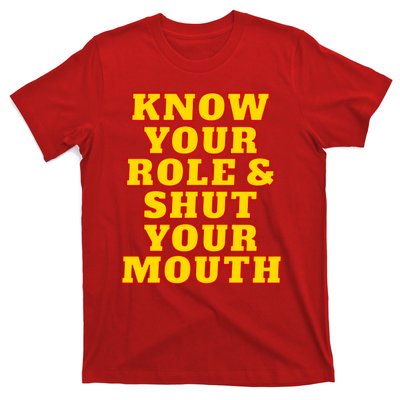 Know Your Role And Shut Your Mouth Kansas City Football Fan T-Shirt