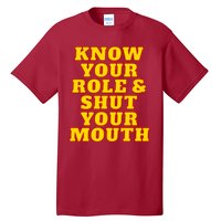 Know Your Role And Shut Your Mouth Kansas City Football Fan Tall T-Shirt