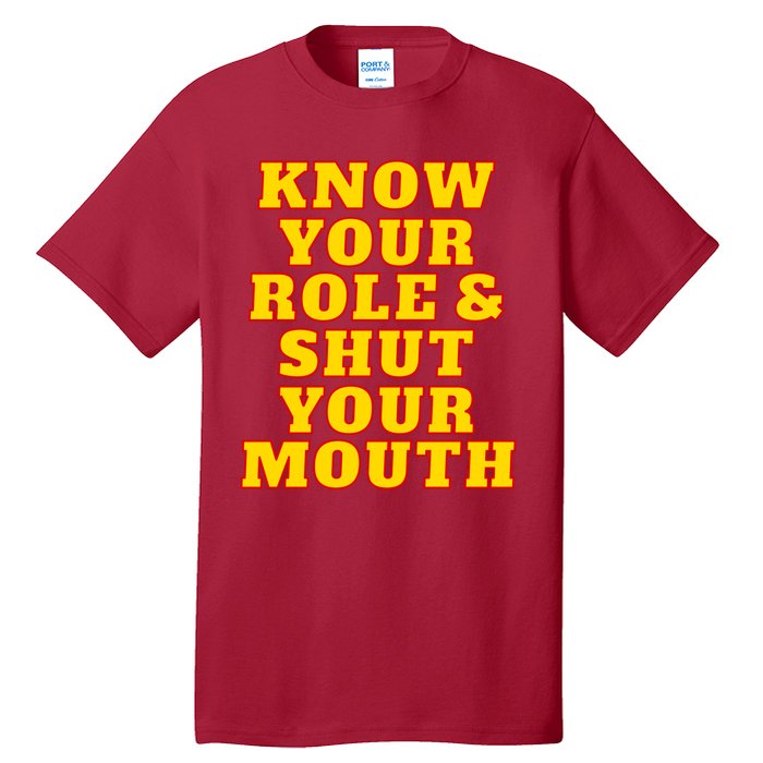 Know Your Role And Shut Your Mouth Kansas City Football Fan Tall T-Shirt