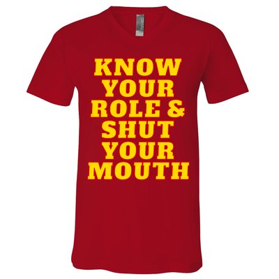 Know Your Role And Shut Your Mouth Kansas City Football Fan V-Neck T-Shirt