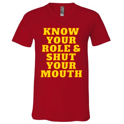 Know Your Role And Shut Your Mouth Kansas City Football Fan V-Neck T-Shirt