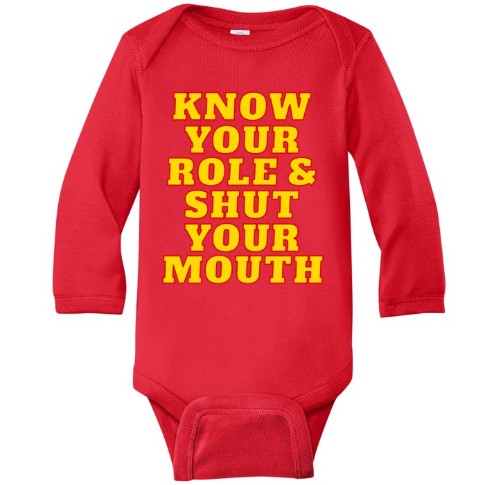 Know Your Role And Shut Your Mouth Kansas City Football Fan Baby Long Sleeve Bodysuit