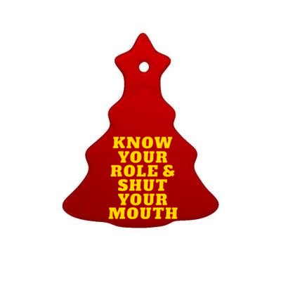 Know Your Role And Shut Your Mouth Kansas City Football Fan Ceramic Tree Ornament