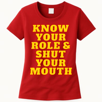 Know Your Role And Shut Your Mouth Kansas City Football Fan Womens T-Shirt