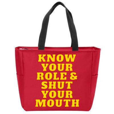 Know Your Role And Shut Your Mouth Kansas City Football Fan Zip Tote Bag