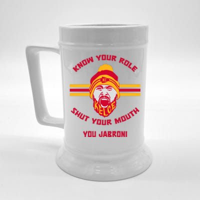 Know Your Role And Shut Your Mouth Beer Stein