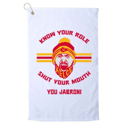 Know Your Role And Shut Your Mouth Platinum Collection Golf Towel