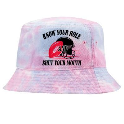 Know Your Role And Shut Your Mouth You Jabroni Tie-Dyed Bucket Hat