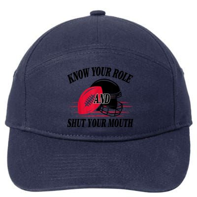 Know Your Role And Shut Your Mouth You Jabroni 7-Panel Snapback Hat