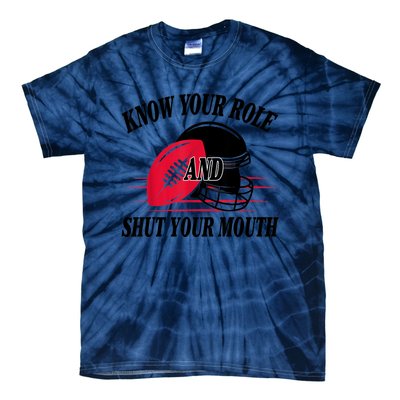 Know Your Role And Shut Your Mouth You Jabroni Tie-Dye T-Shirt