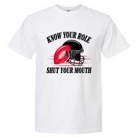 Know Your Role And Shut Your Mouth You Jabroni Garment-Dyed Heavyweight T-Shirt