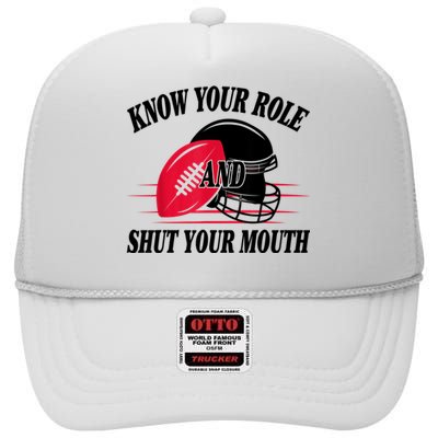 Know Your Role And Shut Your Mouth You Jabroni High Crown Mesh Back Trucker Hat