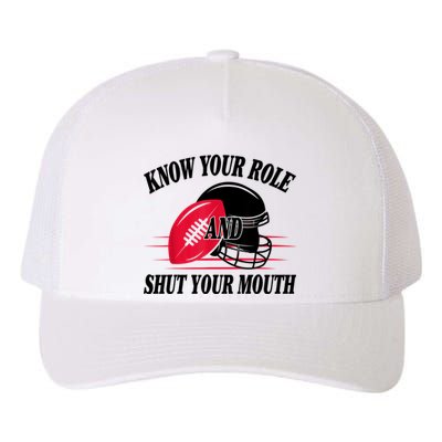 Know Your Role And Shut Your Mouth You Jabroni Yupoong Adult 5-Panel Trucker Hat