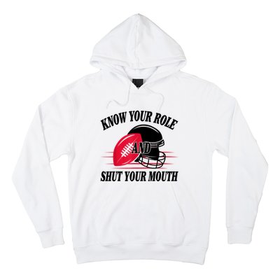 Know Your Role And Shut Your Mouth You Jabroni Hoodie