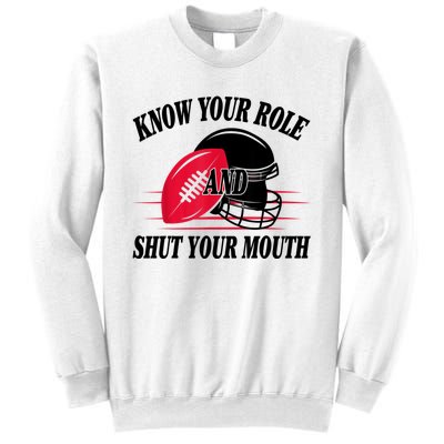 Know Your Role And Shut Your Mouth You Jabroni Sweatshirt