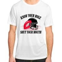 Know Your Role And Shut Your Mouth You Jabroni Adult ChromaSoft Performance T-Shirt