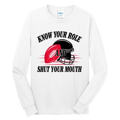 Know Your Role And Shut Your Mouth You Jabroni Tall Long Sleeve T-Shirt