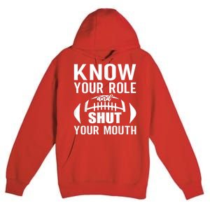 Know Your Role And Shut Your Mouth You Jabroni Premium Pullover Hoodie