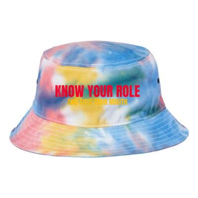 Know Your Role And Shut Your Mouth You Jabroni Tie Dye Newport Bucket Hat