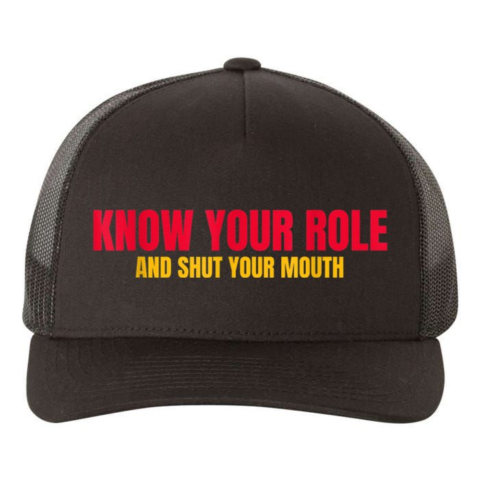 Know Your Role And Shut Your Mouth You Jabroni Yupoong Adult 5-Panel Trucker Hat