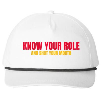 Know Your Role And Shut Your Mouth You Jabroni Snapback Five-Panel Rope Hat