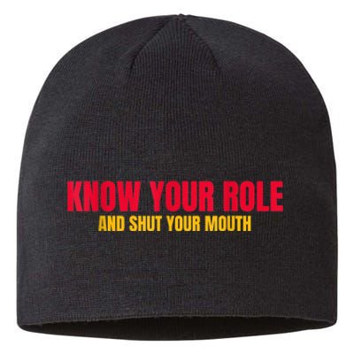 Know Your Role And Shut Your Mouth You Jabroni Sustainable Beanie