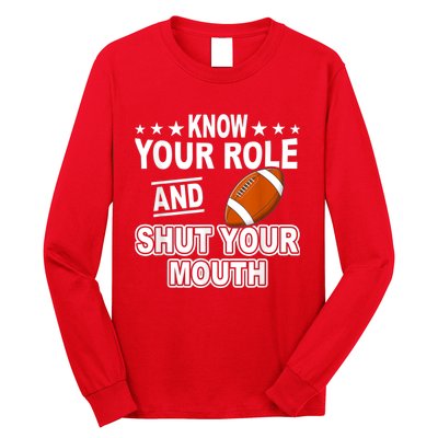 Know Your Role And Shut Your Mouth You Jabroni Long Sleeve Shirt