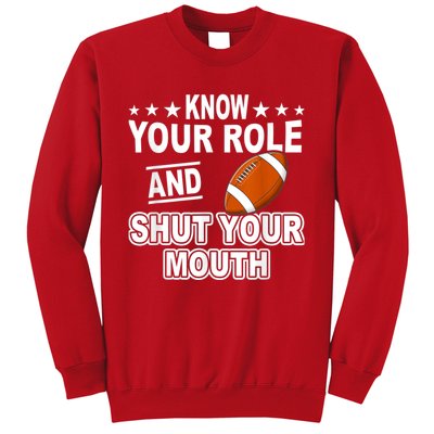 Know Your Role And Shut Your Mouth You Jabroni Sweatshirt