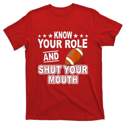 Know Your Role And Shut Your Mouth You Jabroni T-Shirt