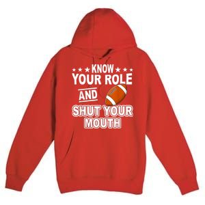 Know Your Role And Shut Your Mouth You Jabroni Premium Pullover Hoodie