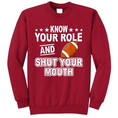 Know Your Role And Shut Your Mouth You Jabroni Tall Sweatshirt