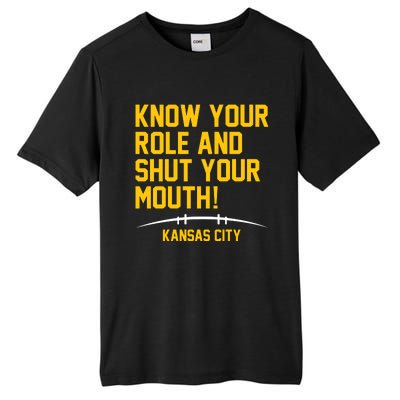 Know Your Role And Shut Your Mouth Kansas City Tall Fusion ChromaSoft Performance T-Shirt