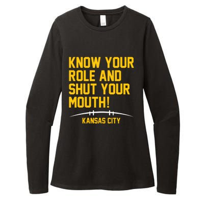 Know Your Role And Shut Your Mouth Kansas City Womens CVC Long Sleeve Shirt