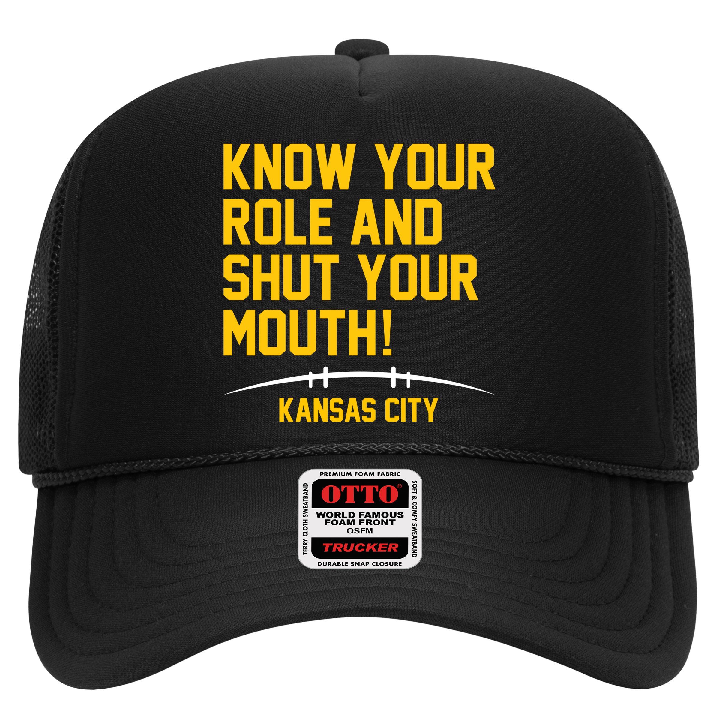 Know Your Role And Shut Your Mouth Kansas City Hat
