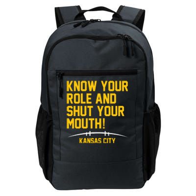 Know Your Role And Shut Your Mouth Kansas City Daily Commute Backpack