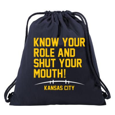 Know Your Role And Shut Your Mouth Kansas City Drawstring Bag